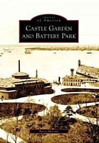 Castle Garden and Battery Park (Paperback)