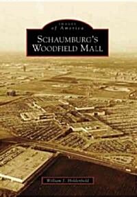 Schaumburgs Woodfield Mall (Paperback)