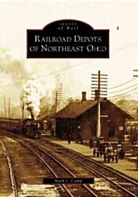 Railroad Depots of Northeast Ohio (Paperback)