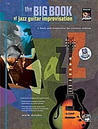 The Big Book of Jazz Guitar Improvisation (Paperback, Compact Disc)