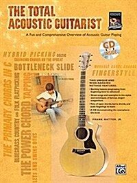 The Total Acoustic Guitarist (Paperback, Compact Disc)