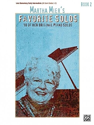 Martha Miers Favorite Solos, Bk 2: 10 of Her Original Piano Solos (Paperback)