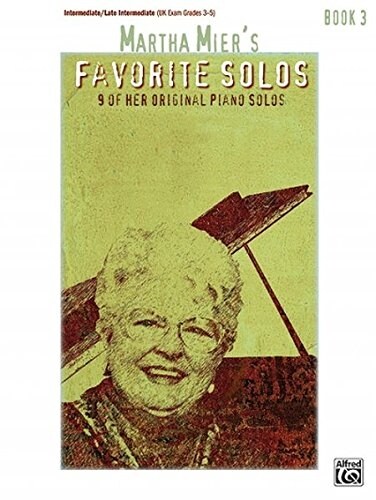 Martha Miers Favorite Solos, Bk 3: 9 of Her Original Piano Solos (Paperback)