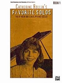 Catherine Rollins Favorite Solos, Bk 1: 10 of Her Original Piano Solos (Paperback)