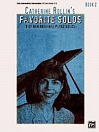Catherine Rollins Favorite Solos, Bk 2: 9 of Her Original Piano Solos (Paperback)