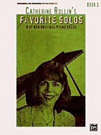 Catherine Rollins Favorite Solos, Bk 3: 8 of Her Original Piano Solos (Paperback)