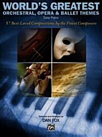 Worlds Greatest Orchestral, Opera & Ballet Themes for Piano (Paperback)