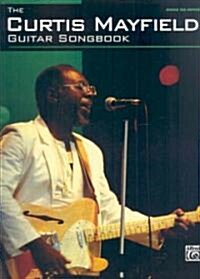 The Curtis Mayfield Guitar Songbook (Paperback)