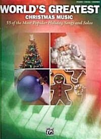 Worlds Greatest Christmas Music, 55 of the Most Popular Holiday Songs and Solos (Paperback)