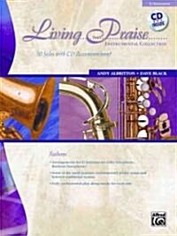 Living Praise Instrumental Collection: E-Flat Instruments (Alto Saxophone, Baritone Saxophone), Book & CD (Paperback)