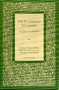 The Fatherhood Movement: A Call to Action (Paperback)