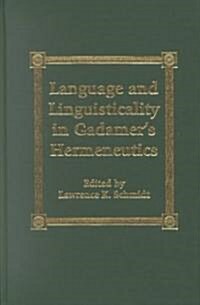 Language and Linguisticality in Gadamers Hermeneutics (Hardcover)