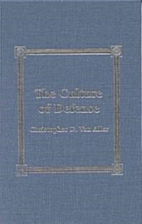 The Culture of Defense (Hardcover)