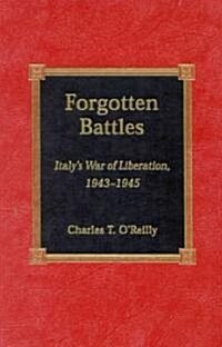 Forgotten Battles: Italys War of Liberation, 1943-1945 (Hardcover)