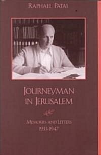 Journeyman in Jerusalem: Memories and Letters, 1933-1947 (Paperback)