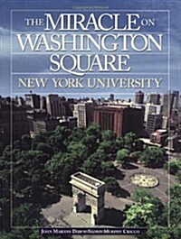 The Miracle on Washington Square: New York University (Hardcover)