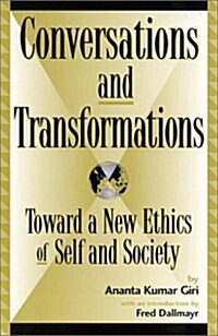 Conversations and Transformations: Toward a New Ethics of Self and Society (Hardcover)