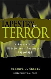 Tapestry of Terror: A Portrait of Middle East Terrorism, 1994-1999 (Paperback)