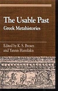 The Usable Past: Greek Metahistories (Hardcover)