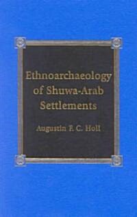 Ethnoarchaeology of Shuwa-Arab Settlements (Hardcover)