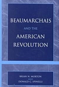 Beaumarchais and the American Revolution (Hardcover)