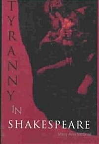 Tyranny in Shakespeare (Paperback)