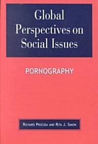 Global Perspectives on Social Issues: Pornography (Hardcover)