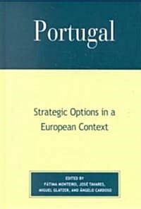 Portugal: Strategic Options in a European Context (Hardcover)