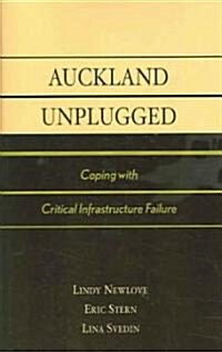 Auckland Unplugged: Coping with Critical Infrastructure Failure (Paperback)