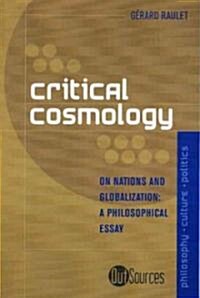 Critical Cosmology: On Nations and Globalization (Paperback)