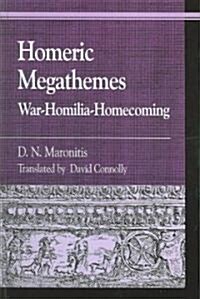 Homeric Megathemes: War-Homilia-Homecoming (Hardcover)