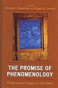 The Promise of Phenomenology: Posthumous Papers of John Wild (Hardcover)