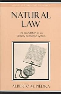 Natural Law: The Foundation of an Orderly Economic System (Paperback)
