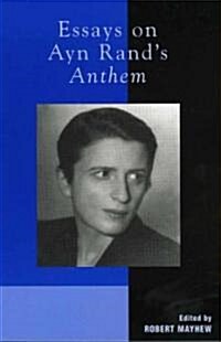 Essays on Ayn Rands Anthem (Paperback)