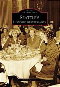 Seattles Historic Restaurants (Paperback)