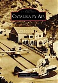 Catalina by Air (Paperback)