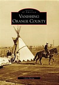 Vanishing Orange County (Paperback)