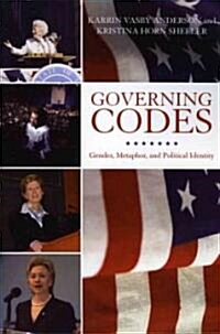 Governing Codes: Gender, Metaphor, and Political Identity (Paperback)