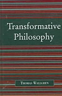 Transformative Philosophy: Socrates, Wittgenstein, and the Democratic Spirit of Philosophy (Hardcover)