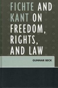 Fichte and Kant on freedom, rights, and law