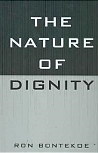 The Nature of Dignity (Hardcover)