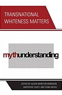 Transnational Whiteness Matters (Hardcover)