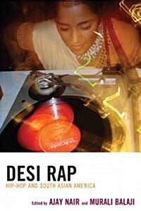 Desi Rap: Hip Hop and South Asian America (Hardcover)