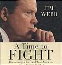 A Time to Fight: Reclaiming a Fair and Just America (Audio CD)