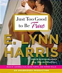 Just Too Good to Be True (Audio CD, Unabridged)