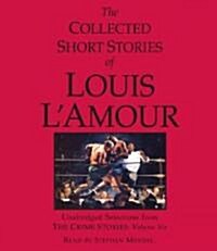 The Collected Short Stories of Louis lAmour: Unabridged Selections from the Crime Stories: Volume 6 (Audio CD)