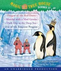 Magic Tree House Books 37-40: Dragon of the Red Dawn; Monday with a Mad Genius; Dark Day in the Deep Sea; Eve of the Emperor Penguin                   (Audio CD)