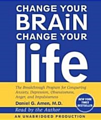 Change Your Brain, Change Your Life (Audio CD, Unabridged)