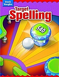 Steck-Vaughn Target Spelling: Student Edition Target Spelling 54 (Paperback, Teacher)