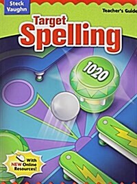 Steck-Vaughn Target Spelling: Teachers Guide Target Spelling 12 2004 (Paperback, Teachers Guide)